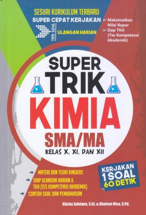 Supertrik Kimia SMA/MA Kelas X, XI, dan XII