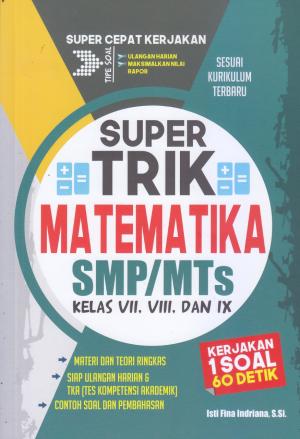 Supertrik Matematika SMP/MTs Kelas VII, VIII , dan IX