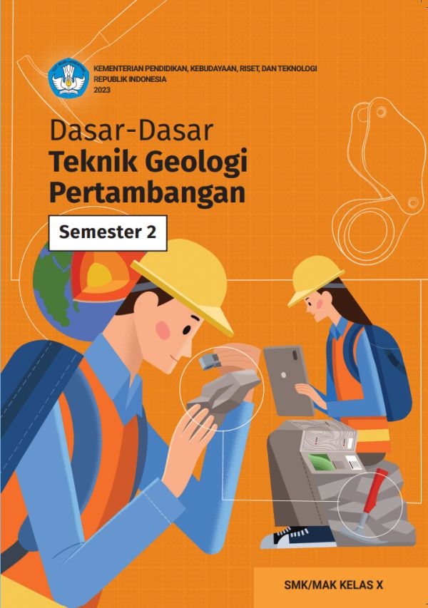 Dasar-Dasar Teknik Geologi Pertambangan untuk SMK/MAK Kelas X Semester 2