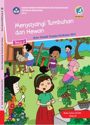 Kelas III tema 2 Menyanyangi Hewan Dan Tumbuhan
