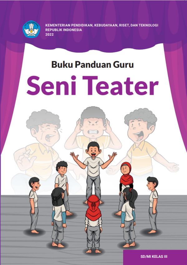 Buku Panduan Guru Seni Teater untuk SD/MI Kelas III