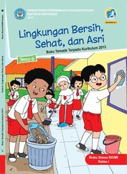 Buku Kelas I Tema 6  Lingkungan, Bersih, Sehat dan Asri