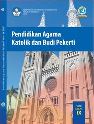 Pendidikan Agama Katolik Dan Budi Pekerti Kelas IX