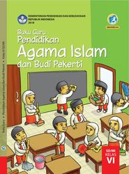 Buku Guru Pendidikan agama Islam dan Budi Pekerti Kelas VI