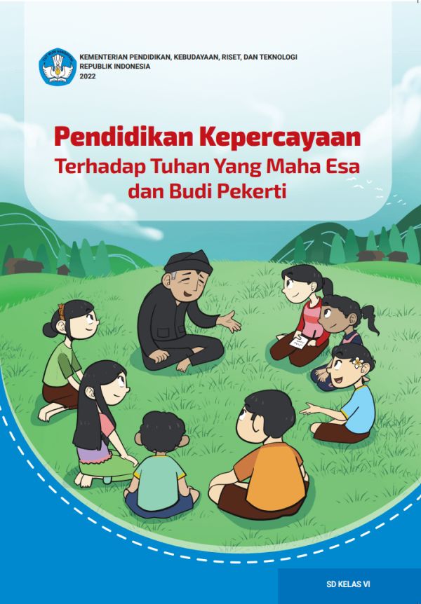 Pendidikan Kepercayaan Terhadap Tuhan Yang Maha Esa dan Budi Pekerti untuk SD Kelas VI