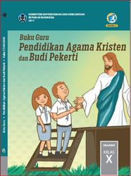 Buku Guru Pendidikan Agama Kristen Dan Budi Pekerti Kelas X