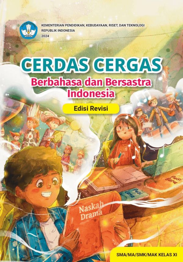 Cerdas Cergas Berbahasa dan Bersastra Indonesia untuk SMA/MA/SMK/MAK Kelas XI (Edisi Revisi)