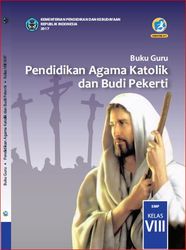 Buku Guru Pendidikan Agama Katolik  dan Budi Pekerti  Kelas VIII