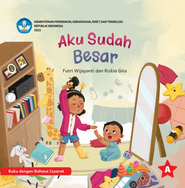 Aku Sudah Besar ((Edisi Buku dengan Bahasa Isyarat))