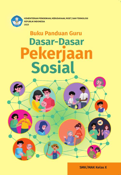 Buku Panduan Guru Dasar-Dasar Pekerjaan Sosial untuk SMK/MAK Kelas X